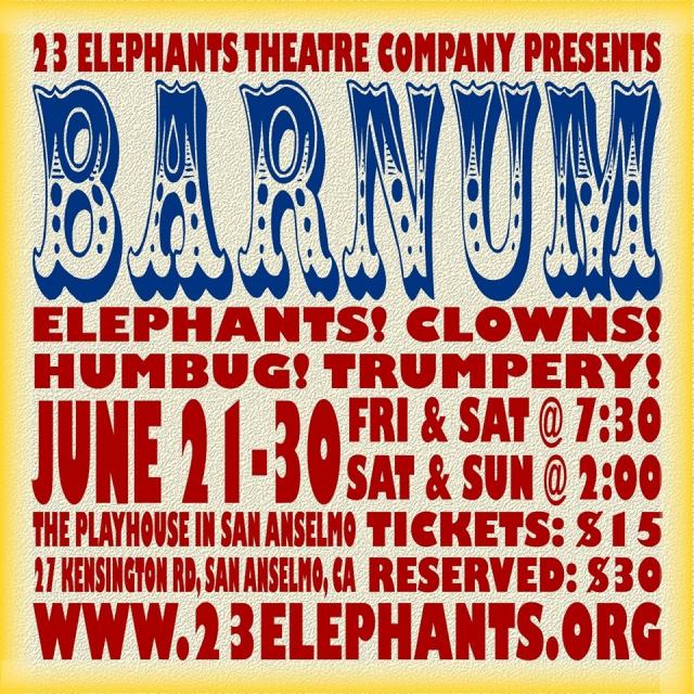 "Barnum"; a musical performance and circus spectacle for all ages